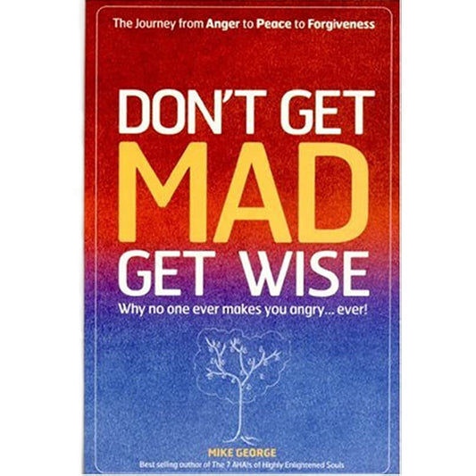 Don't Get Mad Get Wise Book